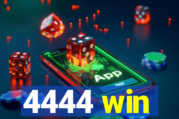 4444 win